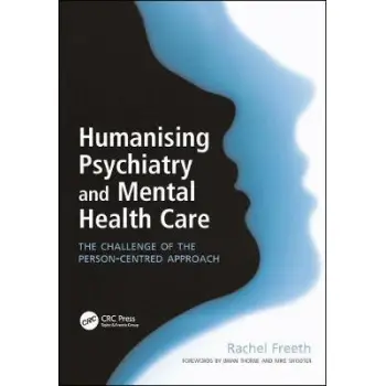 HUMANISING PSYCHIATRY AND MENTAL HEALTH CARE