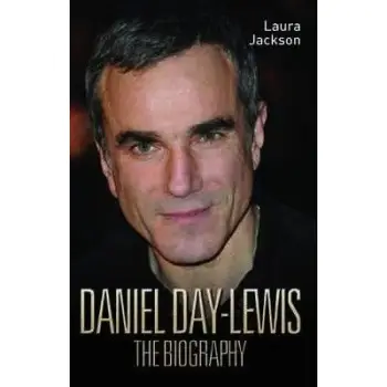 DANIEL DAY LEWIS - THE BIOGRAPHY PB B FORMAT