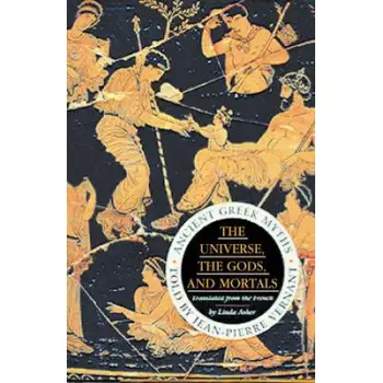 THE UNIVERSE, THE GODS, AND MORTALS: ANCIENT GREEK MYTHS PB B FORMAT
