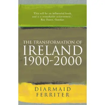 The Transformation Of Ireland 1900-2000 PB