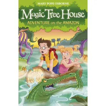 MAGIC TREE HOUSE 6 : ADVENTURE ON THE AMAZON PB