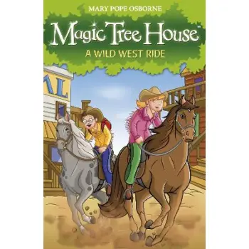 MAGIC TREE HOUSE 10: A WILD WEST RIDE PB