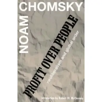 PROFIT OVER PEOPLE : NEOLIBERALISM AND THE GLOBAL ORDER PB