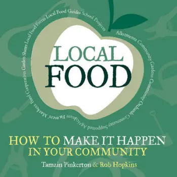 LOCAL FOOD : HOW TO MAKE IT HAPPEN IN YOUR COMMUNITY PB