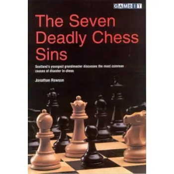 THE SEVEN DEADLY CHESS SINS