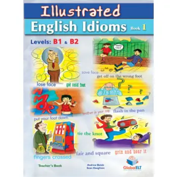 ILLUSTRATED ENGLISH IDIOMS 1 B1 + B2 TCHR'S