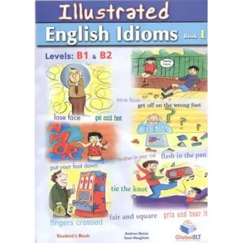 ILLUSTRATED ENGLISH IDIOMS 1 B1 + B2 SELF STUDY BOOK