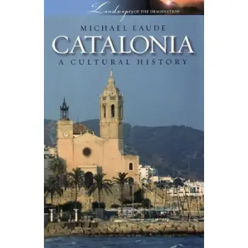 CATALONIA A CULTURAL AND LITERARY HISTORY PB