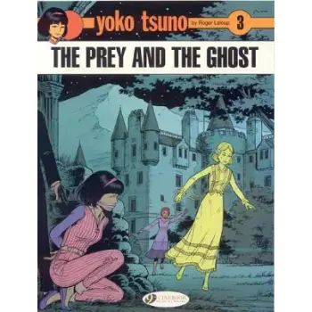 Yoko Tsuno Vol. 3: The Prey and the Ghost