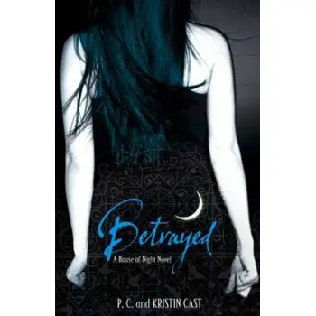 A HOUSE OF NIGHT NOVEL 2: BETRAYED PB B FORMAT