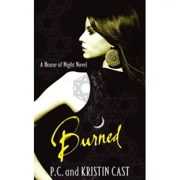 A HOUSE OF NIGHT NOVEL 7: BURNED PB B FORMAT