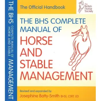 BHS COMPLETE MANUAL OF HORSE AND STABLE MANAGEMENT