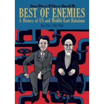BEST OF ENEMIES : 1953-1984 A HISTORY OF US AND MIDDLE EAST RELATIONS PB