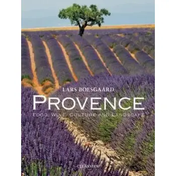 PROVENCE : FOOD WINE CULTURE AND LANDSCAPE HC
