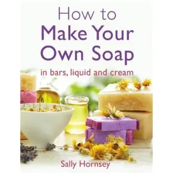 HOW TO MAKE YOUR OWN SOAP  PB