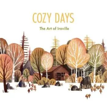 COZY DAYS : THE ART OF IRAVILLE HC