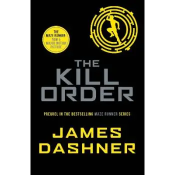 THE MAZE RUNNER 0.4: THE KILL ORDER PB