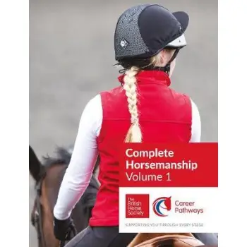 BHS COMPLETE HORSEMANSHIP : VOLUME 1 PB