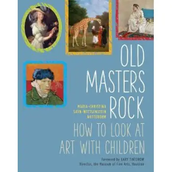 OLD MASTERS ROCK : HOW TO LOOK AT ART WITH CHILDREN PB