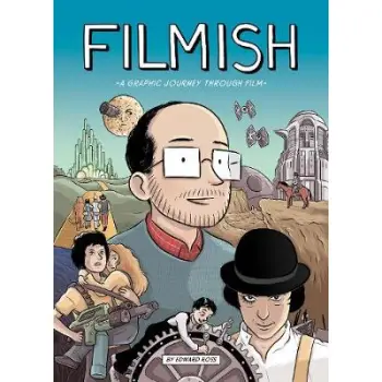 FILMISH : A GRAPHIC JOURNEY THROUGH FILM PB