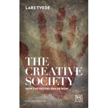 THE CREATIVE SOCIETY HOW THE FUTURE CAN BE WON PB