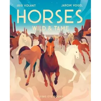 HORSES : WILD AND TAME PB