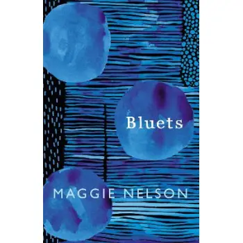 Bluets : AS SEEN ON BBC2’S BETWEEN THE COVERS