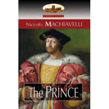 The Prince : Translated by N. H. Thomson with Preface by Luigi Ricci and Biographical Sketch by Herb PB