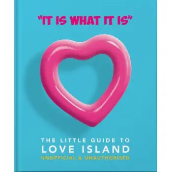 It is what is is': The Little Guide to Love Island