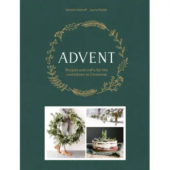 Advent : Recipes and crafts for the countdown to Christmas
