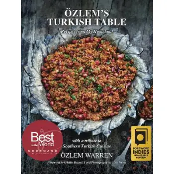 OZLEM'S TURKISH TABLE : RECIPES FROM MY HOMELAND HC