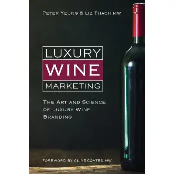 LUXURY WINE MARKETING : THE ART AND SCIENCE OF LUXURY WINE BRANDING HC