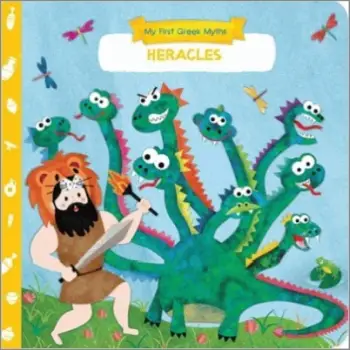 MY FIRST GREEK MYTHS: HERACLES