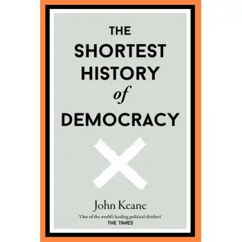 The Shortest History of Democracy
