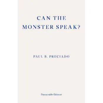 Can the Monster Speak? : A Report to an Academy of Psychoanalysts PB