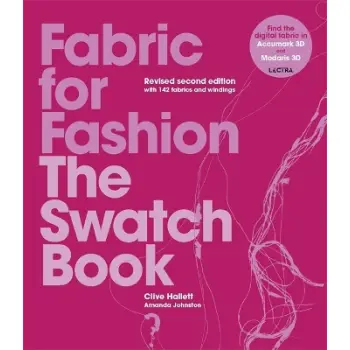 FABRIC FOR FASHION : THE SWATCH BOOK REVISED SECOND EDITION