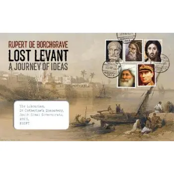 Lost Levant : A Journey of Ideas