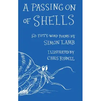 A PASSING ON OF SHELLS : 50 FIFTY-WORD POEMS PB