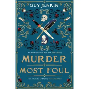 MURDER MOST FOUL : A WITTY AND FAST-PACED NOVEL FROM ONE OF BRITAIN'S BEST-LOVED SCREENWRITERS PB