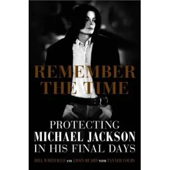 REMEΜBER THE TIME :PROTECTING MICHAEL JACKSON IN HIS FINAL DAYS PB