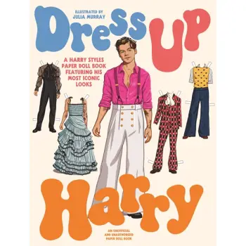DRESS UP HARRY: A HARRY STYLES PAPER DOLL BOOK FEATURING HIS MOST ICONIC LOOKS PB