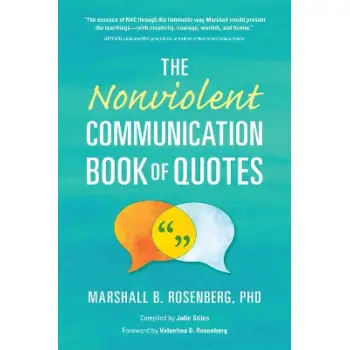 THE NON VIOLENT COMMUNICATION BOOK OF QUOTES