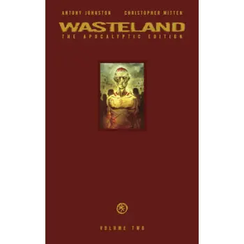 WASTELAND : THE APOCALYPTIC EDITION VOLUME 2 HC
