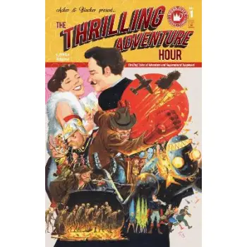 Thrilling Adventure Hour, The    HC