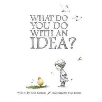 WHAT DO YOU DO WITH AN IDEA?  HC