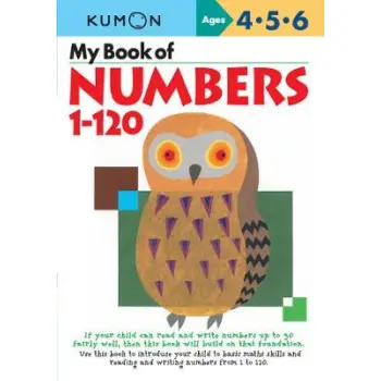 MY BOOK OF NUMBERS, 1-120( KUMON'S PRACTICE BOOKS )