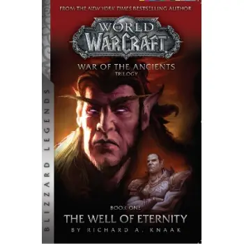 WARCRAFT WAR OF THE ANCIENTS BOOK ONE : THE WELL OF ETERNITY PB