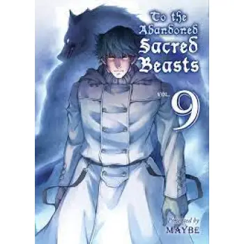 TO THE ABANDONDED SACRED BEASTS VOL. 9
