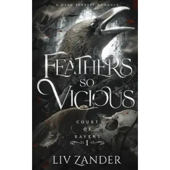 COURT OF RAVENS - BOOK 1: FEATHERS SO VICIOUS PB