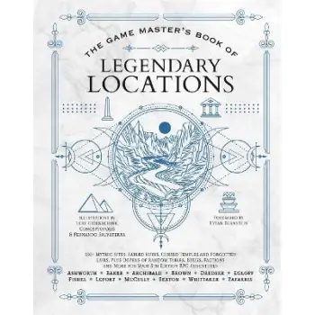 The Game Master's Book of Legendary Locations